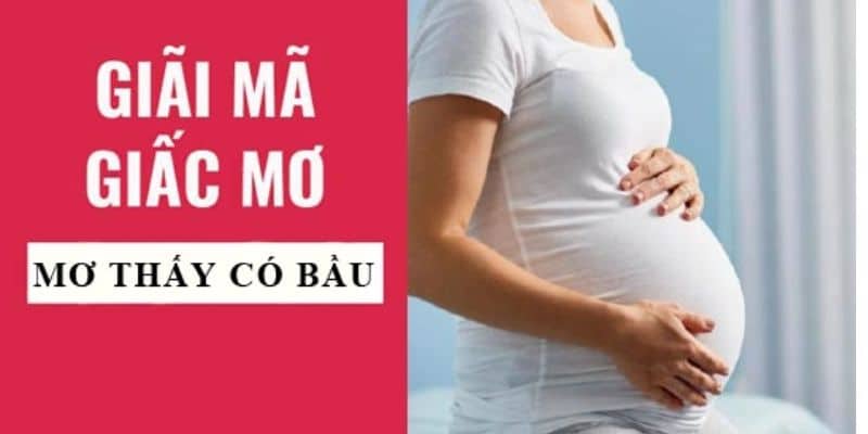 Bạn nằm mơ có thai, điều đó có ý nghĩa gì? 