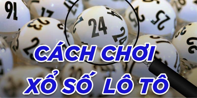 Cách chơi lô tô chuẩn tại nhà cái 789 Club