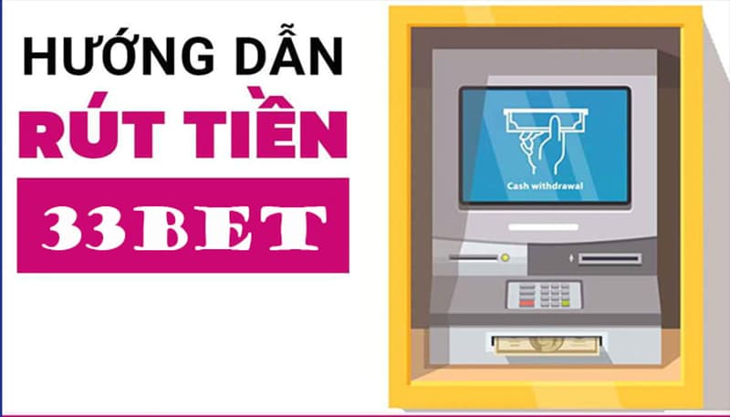 Rút tiền 33bet