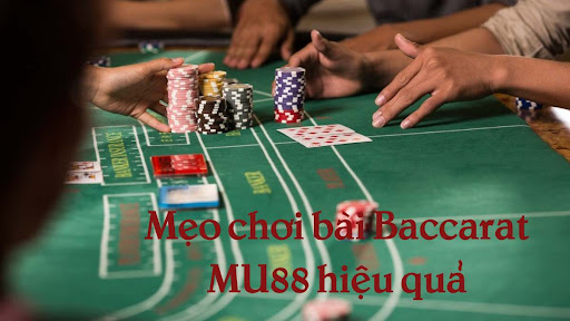 mẹo chơi baccarat mu88