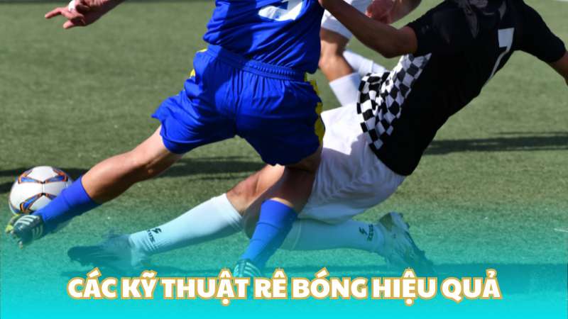 Các kỹ thuật rê bóng hiệu quả