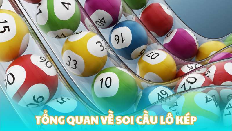 Tổng quan về soi cầu lô kép