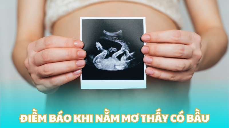 Điềm báo khi nằm mơ thấy có bầu