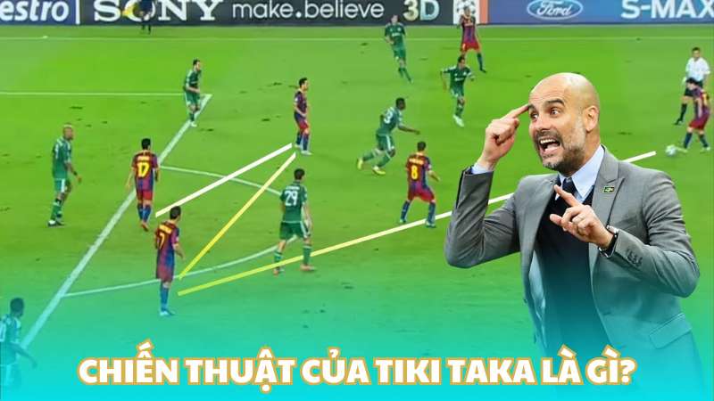 Chiến thuật của Tiki taka là gì?